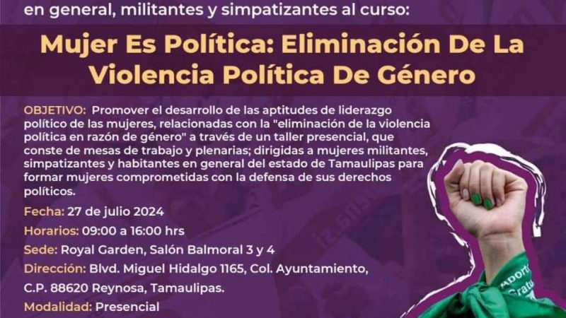 Morena Tamaulipas Convoca al Curso “Mujer es Política: Eliminación de la Violencia Política de Género”