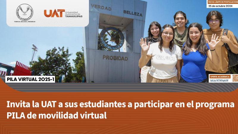 Invita la UAT a sus estudiantes a participar en el programa PILA de movilidad virtual