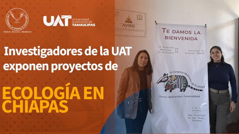 Investigadores de la UAT presentan proyectos científicos en congreso de ecología en Chiapas