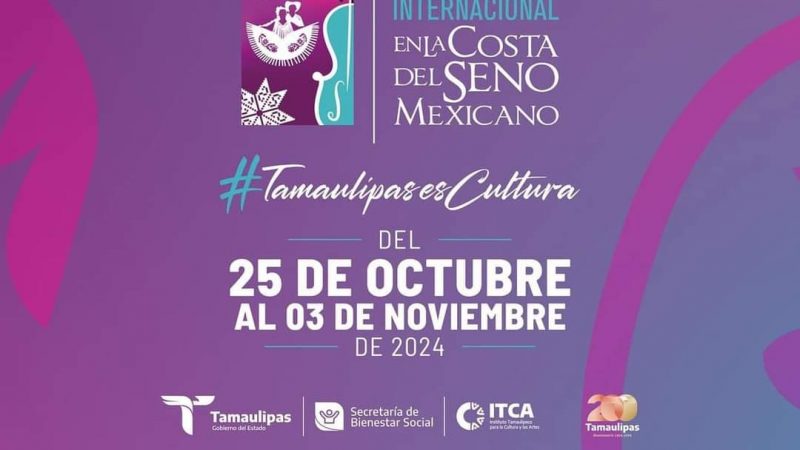 Anuncian Festival Internacional de Cultura en Tamaulipas con Más de 470 Actividades