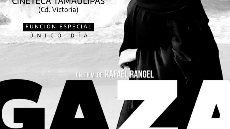 Proyectarán en Ciudad Victoria el documental “Gaza, la franja del exterminio”