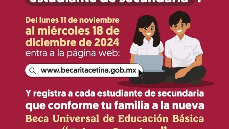 Inicia Registro para la Beca Universal de Educación Básica “Rita Cetina”