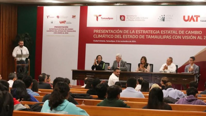 Tamaulipas presenta estrategia para enfrentar el cambio climático hacia 2050