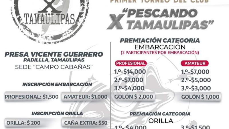 La Presa Vicente Guerrero será sede del 1er Torneo del Club Pescando X Tamaulipas