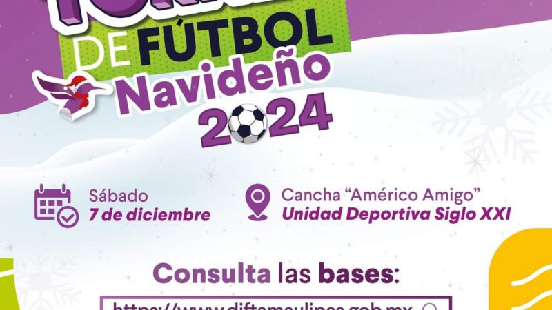 DIF Tamaulipas organiza el Primer Torneo Navideño de Fútbol 2024