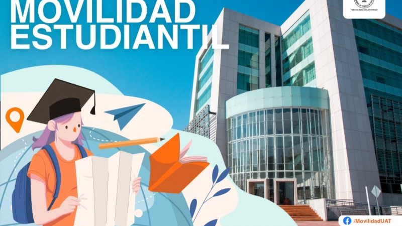 Ofrece la UAT a sus estudiantes movilidad en España y Sudamérica